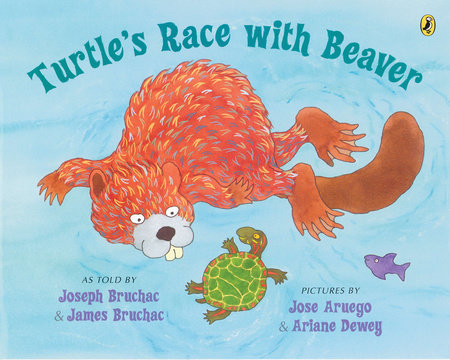 Turtle's Race with Beaver Paperback by Joseph Bruchac; Illustrated by Ariane Dewey and Jose Aruego