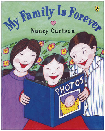 My Family is Forever Paperback by Nancy Carlson; Illustrated by Nancy Carlson