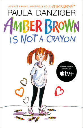Amber Brown Is Not a Crayon Paperback by Paula Danziger; Illustrated by Tony Ross