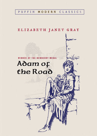 Adam of the Road (Puffin Modern Classics) Paperback by Elizabeth Janet Gray; Illustrated by Robert Lawson