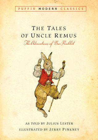 Tales of Uncle Remus (Puffin Modern Classics) Paperback by Julius Lester; Illustrated by Jerry Pinkney