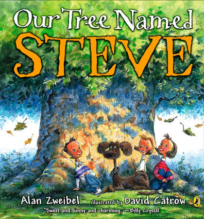 Our Tree Named Steve Paperback by Alan Zweibel; Illustrated by David Catrow