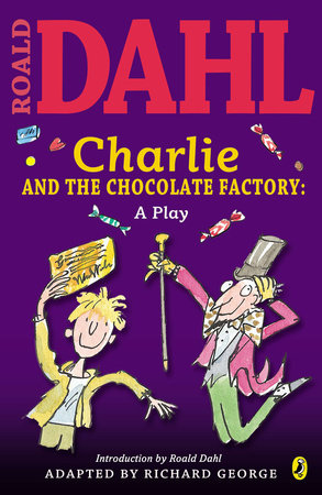 Charlie and the Chocolate Factory: a Play Paperback by Roald Dahl