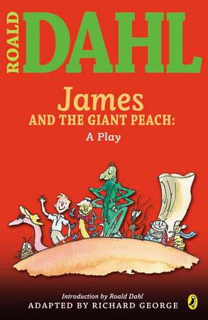 James and the Giant Peach: a Play Paperback by Roald Dahl