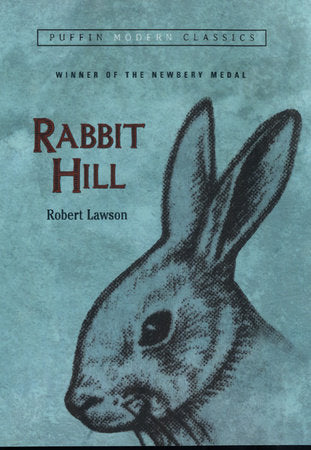 Rabbit Hill (Puffin Modern Classics) Paperback by Robert Lawson; Illustrated by Robert Lawson
