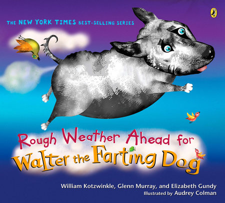 Rough Weather Ahead for Walter the Farting Dog Paperback by William Kotzwinkle