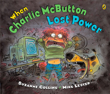 When Charlie McButton Lost Power Paperback by Suzanne Collins; Illustrated by Mike Lester