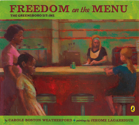 Freedom on the Menu Paperback by Carole Weatherford; Illustrated by Jerome Lagarrigue