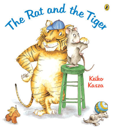 The Rat and the Tiger Paperback by Keiko Kasza