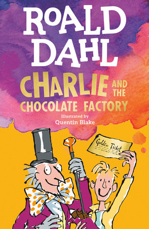 Charlie and the Chocolate Factory Paperback by Roald Dahl; Illustrated by Quentin Blake