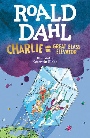 Charlie and the Great Glass Elevator DG by Roald Dahl; Illustrated by Quentin Blake