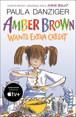 Amber Brown Wants Extra Credit Paperback by Paula Danziger; Illustrated by Tony Ross