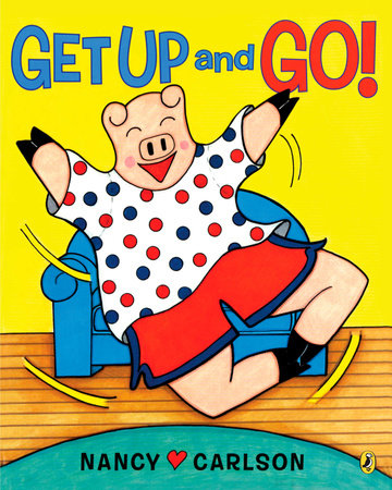 Get Up and Go! Paperback by Nancy Carlson