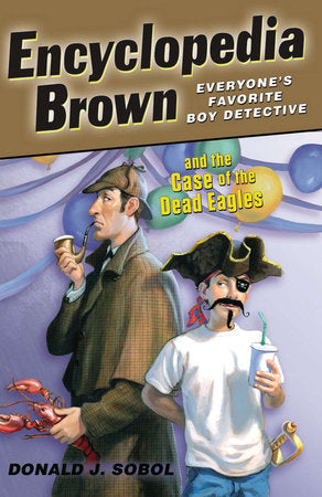 Encyclopedia Brown and the Case of the Dead Eagles Paperback by Donald J. Sobol