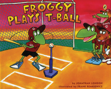 Froggy Plays T-ball Paperback by Jonathan London; Illustrated by Frank Remkiewicz