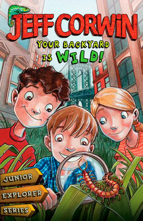 Your Backyard Is Wild Paperback by Jeff Corwin