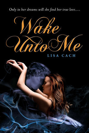 Wake Unto Me Paperback by Lisa Cach