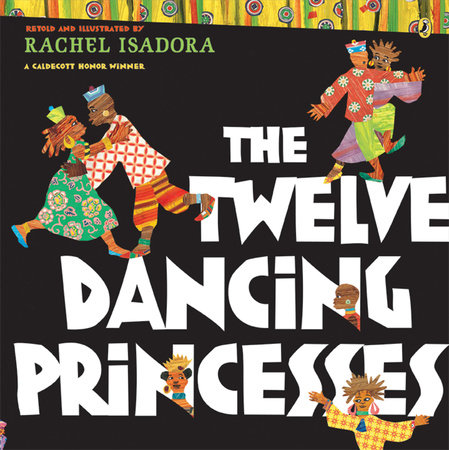 The Twelve Dancing Princesses Paperback by Rachel Isadora; Illustrated by Rachel Isadora