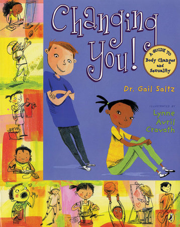 Changing You! Paperback by Gail Saltz; Illustrated by Lynne Avril Cravath