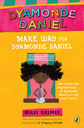 Make Way for Dyamonde Daniel Paperback by Nikki Grimes; Illustrated by R. Gregory Christie