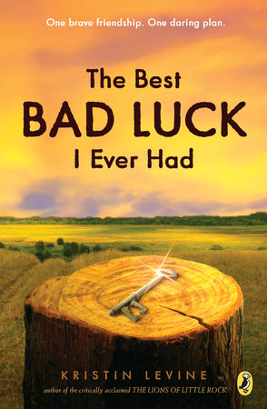 The Best Bad Luck I Ever Had Paperback by Kristin Levine