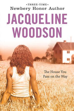 The House You Pass On the Way Paperback by Jacqueline Woodson