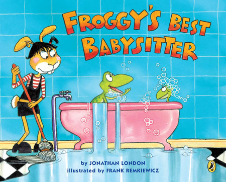 Froggy's Best Babysitter Paperback by Jonathan London; Illustrated by Frank Remkiewicz