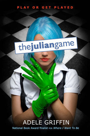 The Julian Game Paperback by Adele Griffin