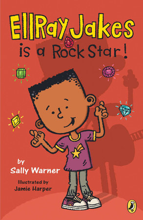 EllRay Jakes Is a Rock Star Paperback by Sally Warner; Illustrated by Jamie Harper