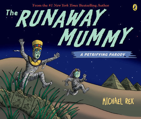 Runaway Mummy: a Petrifying Parody Paperback by Michael Rex