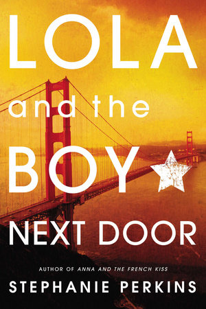 Lola and the Boy Next Door Paperback by Stephanie Perkins