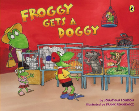 Froggy Gets a Doggy Paperback by Jonathan London; Illustrated by Frank Remkiewicz