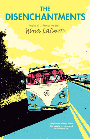 The Disenchantments Paperback by Nina LaCour