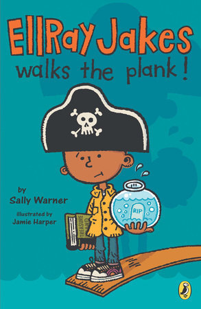 Ellray Jakes Walks the Plank Paperback by Sally Warner; Illustrated by Jamie Harper