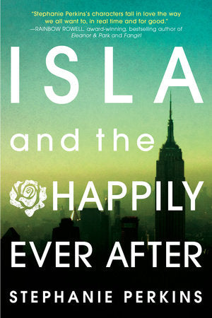 Isla and the Happily Ever After Paperback by Stephanie Perkins