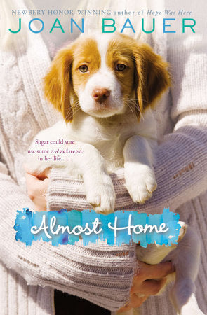 Almost Home Paperback by Joan Bauer