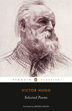Selected Poems Paperback by Victor Hugo; Translated with an Introduction by by Brooks Haxton
