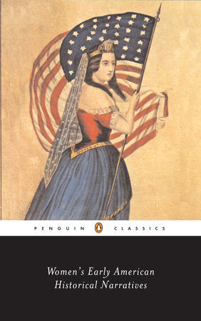 Women's Early American Historical Narratives Paperback by Edited with an Introduction and Notes by Sharon M. Harris