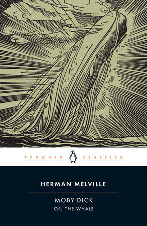 Moby-Dick TR by Herman Melville; Introduction by Andrew Delbanco; Explanatory Commentary by Tom Quirk