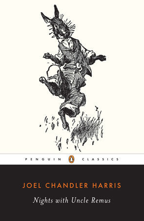Nights with Uncle Remus Paperback by Joel Chandler Harris; Introduction by Bruce Bickley and John Bickley