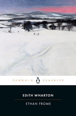 Ethan Frome Paperback by Edith Wharton; Introduction and Notes by Elizabeth Ammons