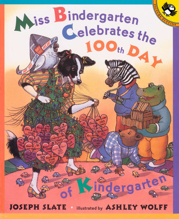 Miss Bindergarten Celebrates the 100th Day of Kindergarten Paperback by Joseph Slate; Illustrated by Ashley Wolff