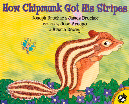 How Chipmunk Got His Stripes Paperback by Joseph Bruchac and James Bruchac; Illustrated by Jose Aruego and Ariane Dewey
