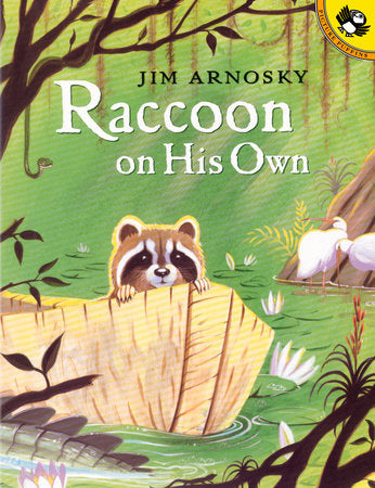 Raccoon On His Own Paperback by Jim Arnosky; Illustrated by Jim Arnosky