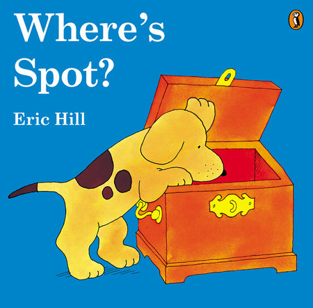 Where's Spot (color) Hardcover by Eric Hill; Illustrated by Eric Hill