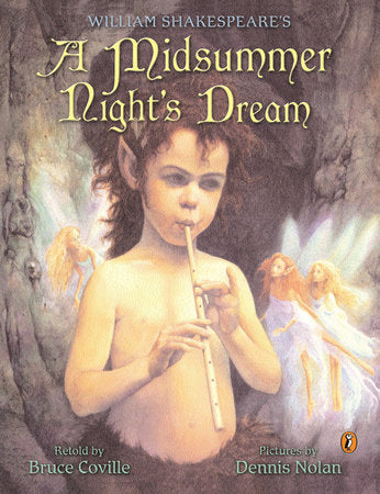 William Shakespeare's a Midsummer Night's Dream Paperback by Bruce Coville; Illustrated by Dennis Nolan