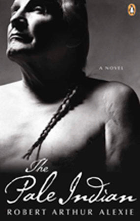 The Pale Indian Paperback by Robert Arthur Alexie