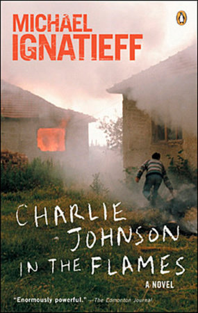 Charlie Johnson in the Flames Paperback by Michael Ignatieff