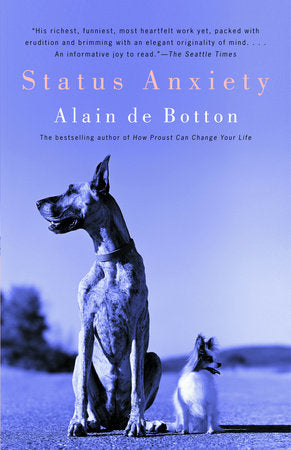 Status Anxiety Paperback by Alain De Botton