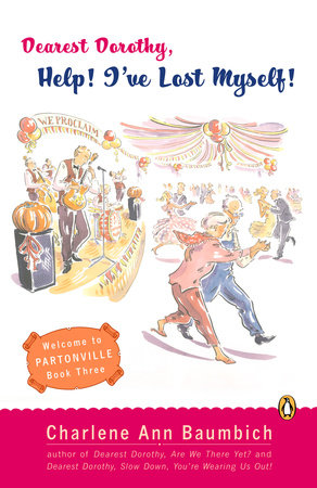 Dearest Dorothy, Help! I've Lost Myself! Paperback by Charlene Ann Baumbich